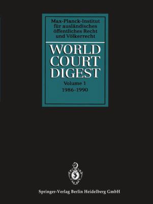 World Court Digest: Formerly Fontes Iuris Gentium [German] 3662370727 Book Cover