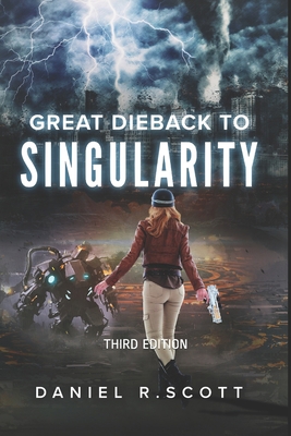 Great Dieback to Singularity 1734050713 Book Cover