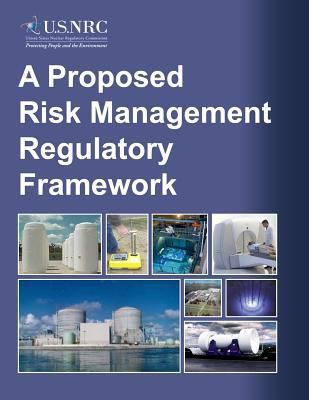 A Proposed Risk Management Regulatory Framework 1499606303 Book Cover