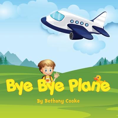 Bye Bye Plane 173267311X Book Cover