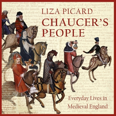 Chaucer's People: Everyday Lives in Medieval En... 1665128437 Book Cover