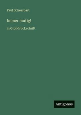 Immer mutig!: in Großdruckschrift [German] 3566078093 Book Cover