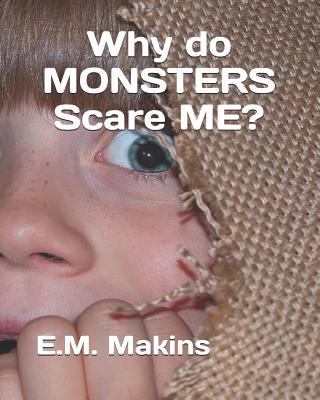 Why do MONSTERS Scare ME? 1797031171 Book Cover