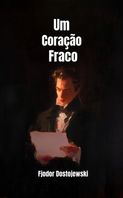 Um Coração Fraco [Portuguese] B0GYPNHF87 Book Cover
