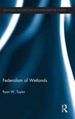 Federalism of Wetlands 0415503418 Book Cover