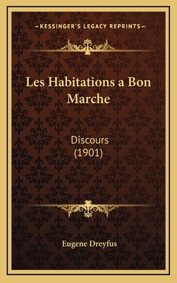 Les Habitations a Bon Marche: Discours (1901) [French] 1168705037 Book Cover