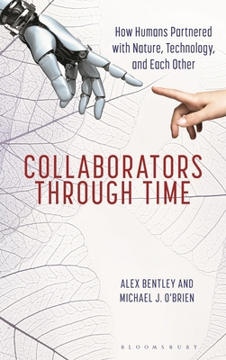 Collaborators Through Time: How Humans Partnere... 1538197707 Book Cover