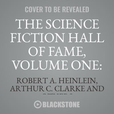 The Science Fiction Hall of Fame, Volume One: 1... 1538439751 Book Cover