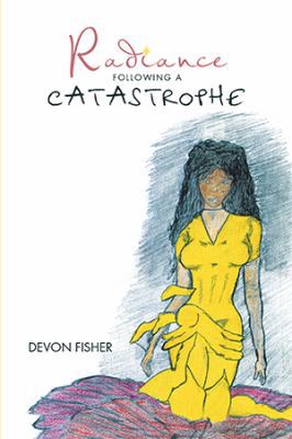 Radiance Following a Catastrophe 1984520911 Book Cover