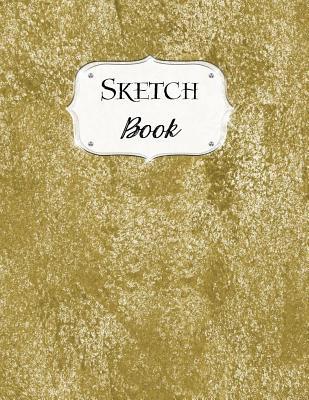 Sketch Book: Gold Sketchbook Scetchpad for Draw... 1073356124 Book Cover