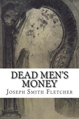 Dead Men's Money 1502520311 Book Cover