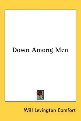 Down Among Men 0548540853 Book Cover