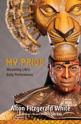 My Pride: Mastering Life's Daily Performance (B... 148478040X Book Cover