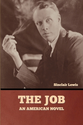 The Job: An American Novel 1636377254 Book Cover