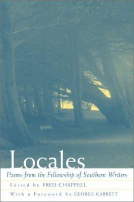 Locales: Poems from the Fellowship of Southern ... 0807128635 Book Cover