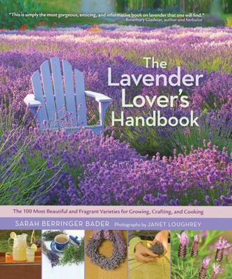 The Lavender Lover's Handbook: The 100 Most Bea... 1604692219 Book Cover