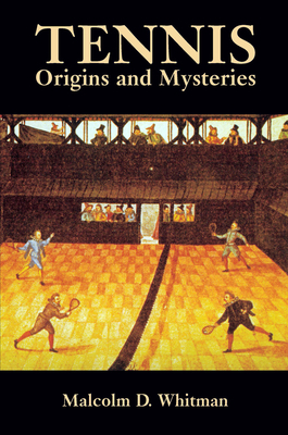 Tennis: Origins and Mysteries 0486433579 Book Cover