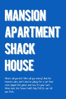 M.A.S.H.: Mansion, Apartment, Shack, House 1702785343 Book Cover