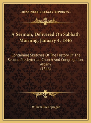 A Sermon, Delivered On Sabbath Morning, January... 1169620833 Book Cover