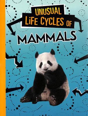 Unusual Life Cycles of Mammals 1398223069 Book Cover