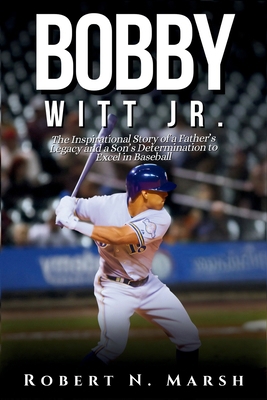 Bobby Witt Jr.: The Inspirational Story of a Fa... B0DJGJL752 Book Cover