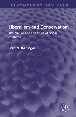Liberalism and Conservatism: The Nature and Str... 1032149825 Book Cover