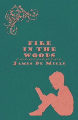 Fire in the Woods 1473330432 Book Cover