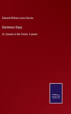 Dartmoor Days: Or, Scenes in the Forest. A poem. 3375006314 Book Cover