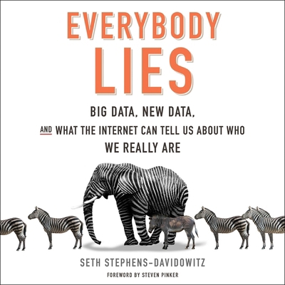 Everybody Lies: Big Data, New Data, and What th... 1538416883 Book Cover