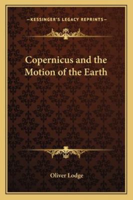 Copernicus and the Motion of the Earth 1162867132 Book Cover