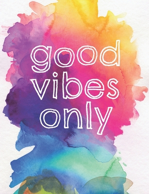 Good vibes only 170126384X Book Cover