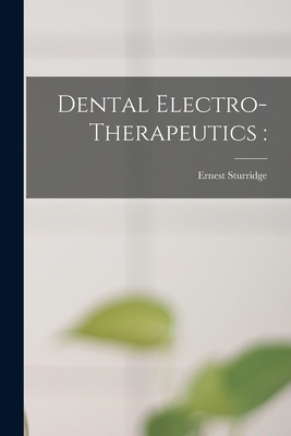 Dental Electro-therapeutics 1013594533 Book Cover