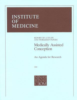 Medically Assisted Conception: An Agenda for Re... 0309041287 Book Cover