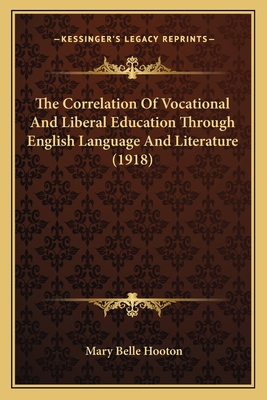 The Correlation Of Vocational And Liberal Educa... 1166964442 Book Cover