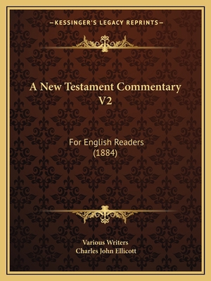 A New Testament Commentary V2: For English Read... 1165130831 Book Cover