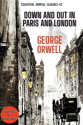 Down and Out in Paris and London 6257120934 Book Cover