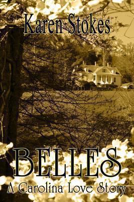 Belles, A Carolina Love Story 061568856X Book Cover