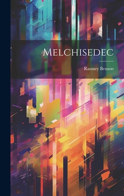 Melchisedec B0CMFWXM5G Book Cover