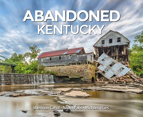 Abandoned Kentucky 1772761710 Book Cover