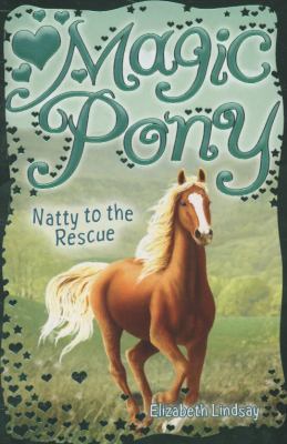 Natty to the Rescue (Magic Pony) 140710912X Book Cover