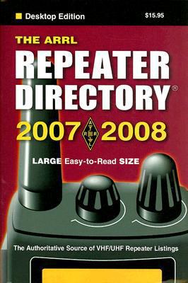 Arrl Repeater Directory 2007/2008: Desktop Edition 0872599914 Book Cover