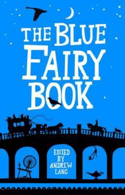 The Blue Fairy Book 1843914778 Book Cover