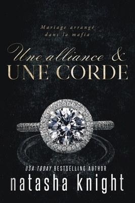 Une alliance & Une corde: Mariage arrangé dans ... [French] B0BMSTV6MF Book Cover