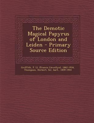 The Demotic Magical Papyrus of London and Leiden 1287673058 Book Cover