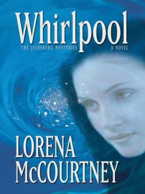 Whirlpool (Julesburg Mysteries, Book 1) [Large Print] 078626246X Book Cover