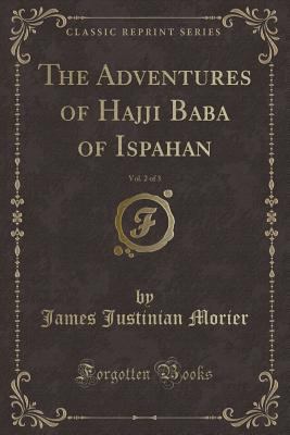 The Adventures of Hajji Baba of Ispahan, Vol. 2... 1440069220 Book Cover