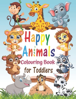 Happy Animals Colouring Book for Toddlers Ages ... B09RM5F79D Book Cover