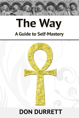 The Way: A Guide to Self-Mastery 0578529343 Book Cover