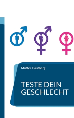 Teste Dein Geschlecht: Was bist Du? [German] 3755780666 Book Cover