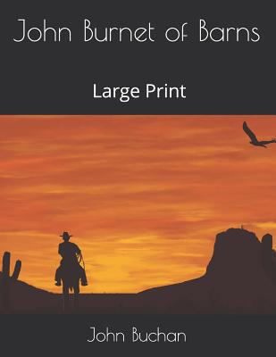 John Burnet of Barns: Large Print 1078396442 Book Cover